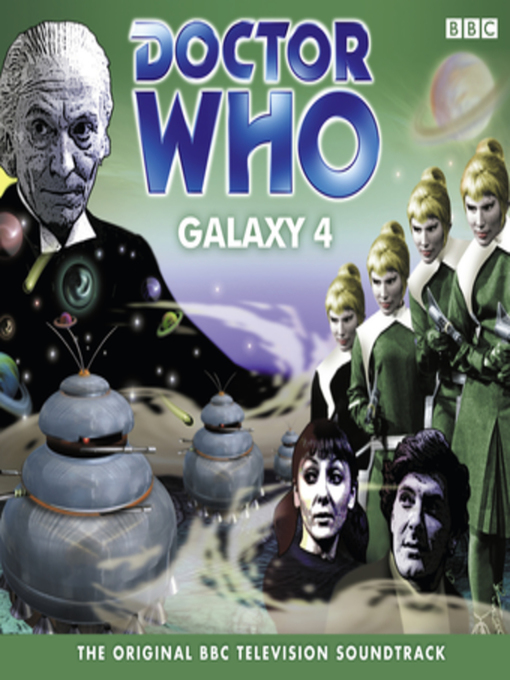 Title details for Doctor Who--Galaxy 4 (TV Soundtrack) by William Emms - Available